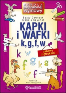 Zabawy z głoskami. Kapki i wafki (k, g, f, w)